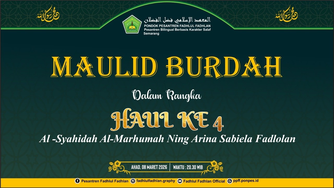 Maulid Burdah Haul ke-4 Ning Arina Sabiela Fadlolan - Pondok Pesantren Fadhlul Fadhlan Semarang