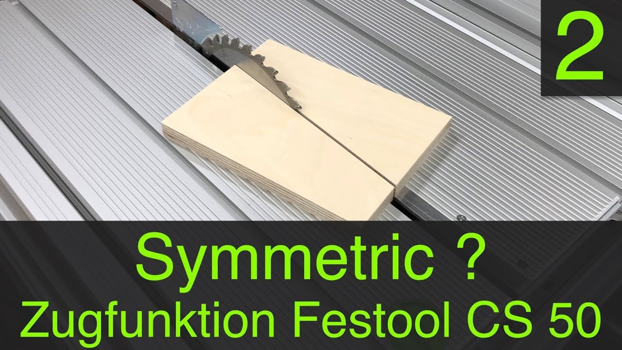 Festool CS 50: Symmetrische Schnitte mit der Zugsägenfunktion?