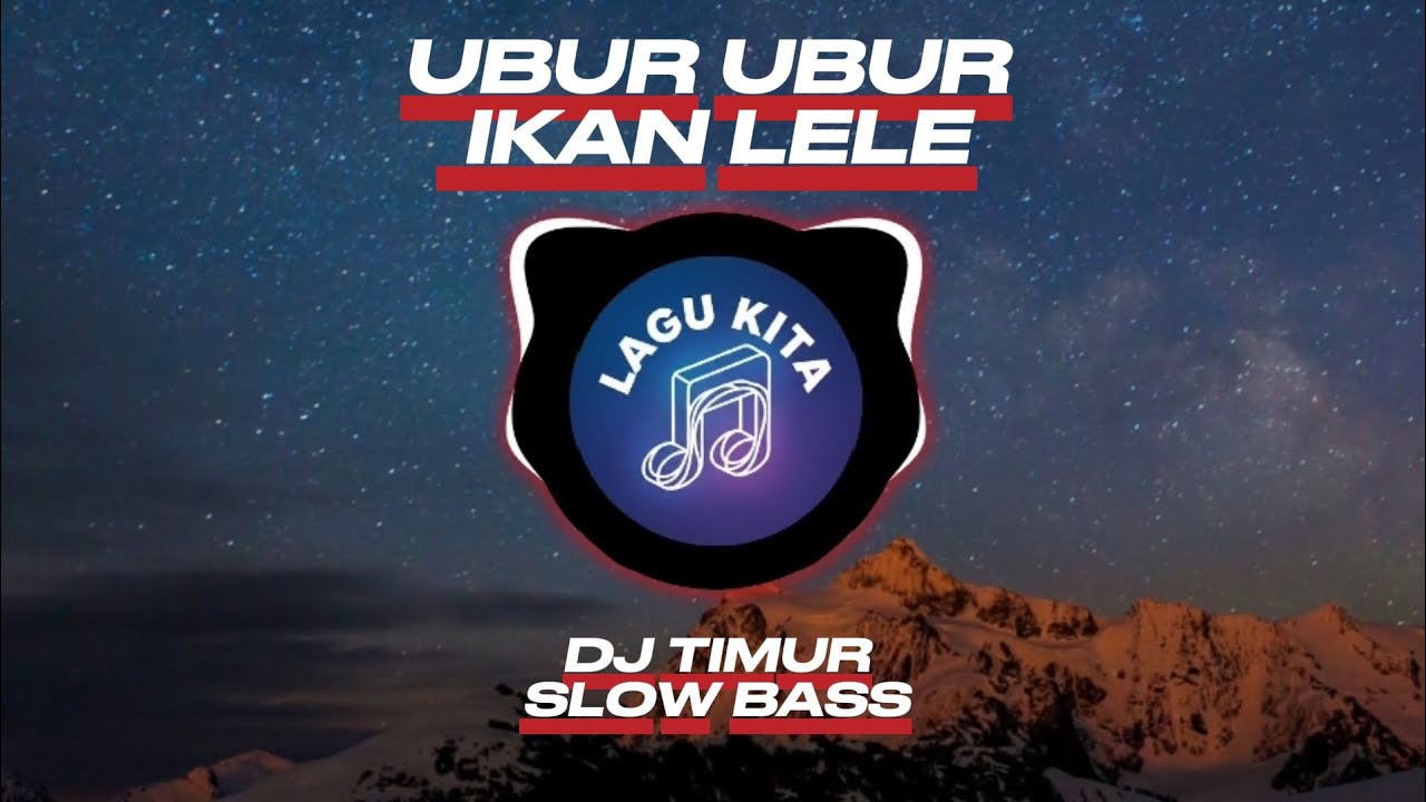 🎵 DJ Timur Slow Bass - Ubur Ubur Ikan Lele 🎶