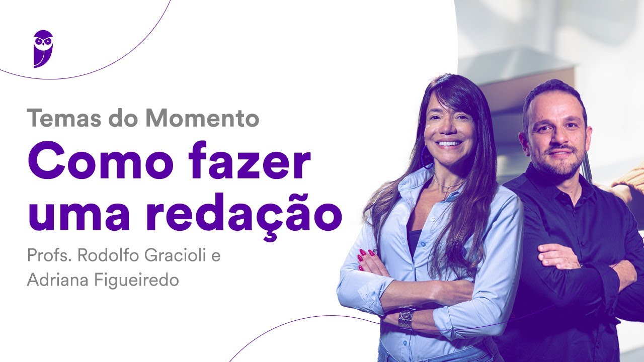 Como fazer uma redação - Profs. Rodolfo Gracioli e Adriana Figueiredo