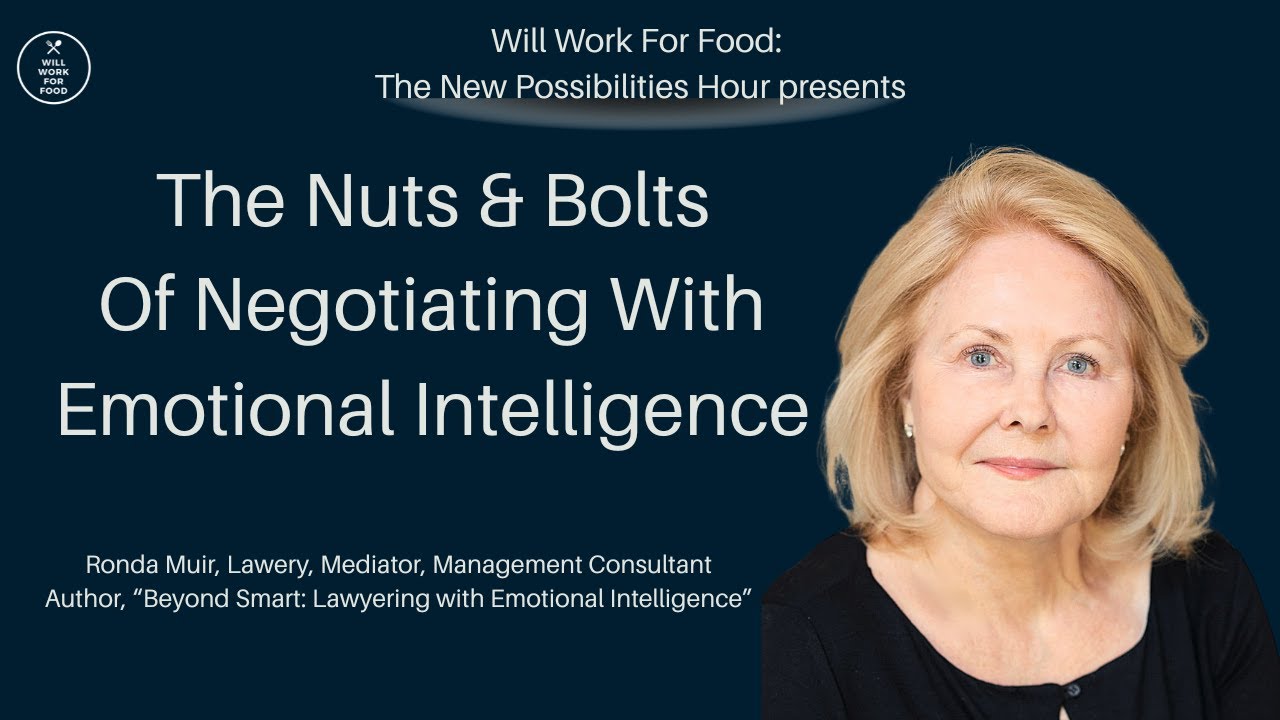 The Nuts and Bolts of Negotiating with Emotional Intelligence with Ronda Muir