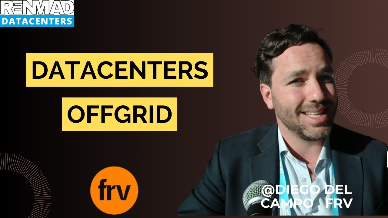 ¿El Data Center del Futuro NO dependerá de la red eléctrica?, Diego del Campo FRV