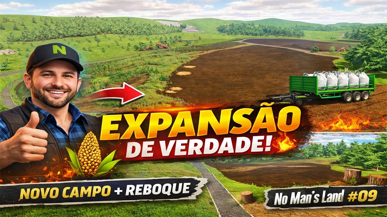 COMEÇAMOS A EXPANSÃO DE VERDADE! 🌾🔥 Novo Campo + Reboque | No Man’s Land #09