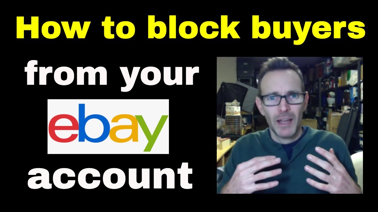 How to block bidders on ebay - Blocking ebay buyers & scammers
