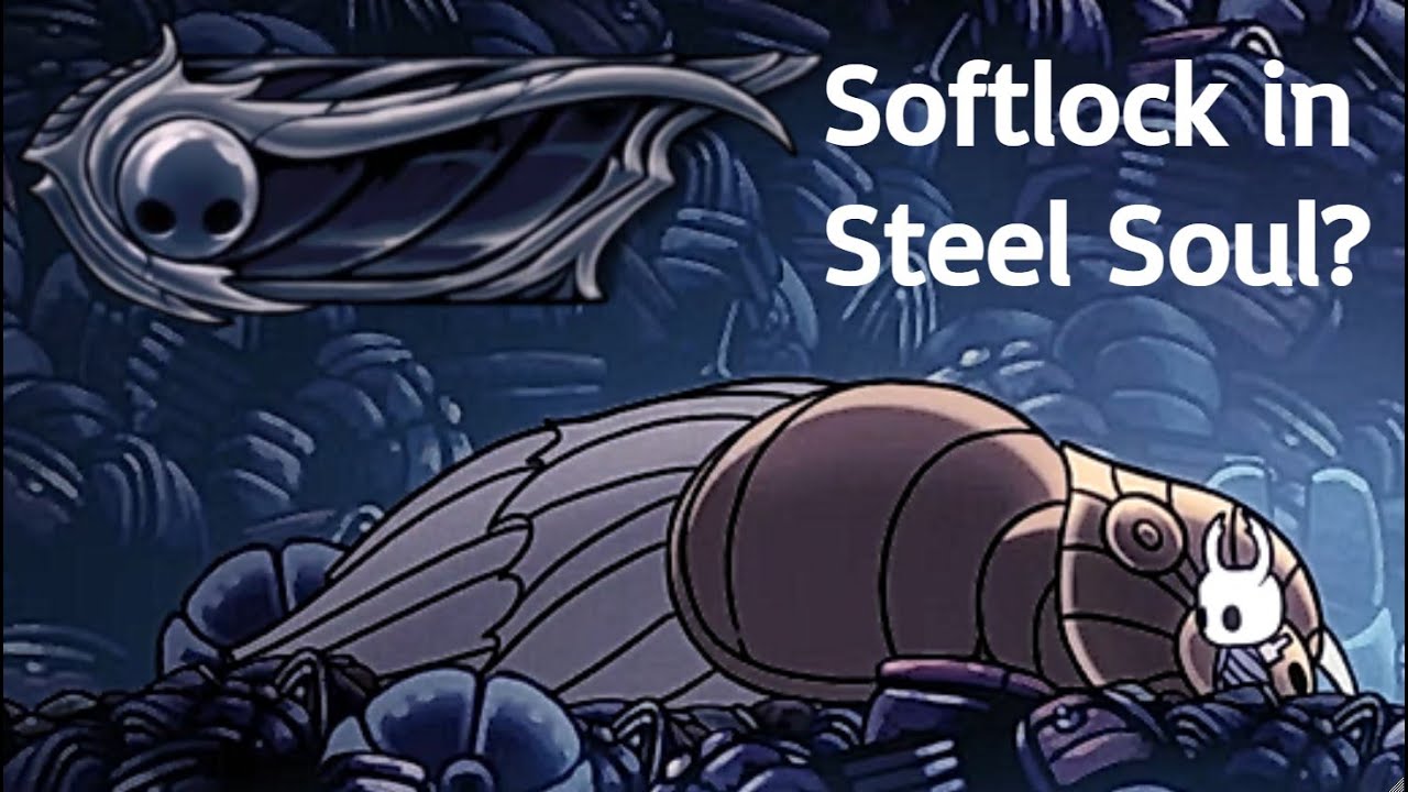 Softlocking in STEEL SOUL mode in Hollow Knight!