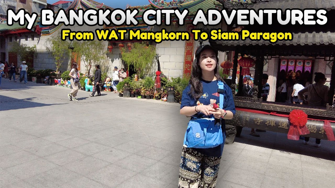 Bangkok Adventures From WAT MANGKORN To Siam Paragon To Watch A  Movie! 2026 Thailand! Street Noodle
