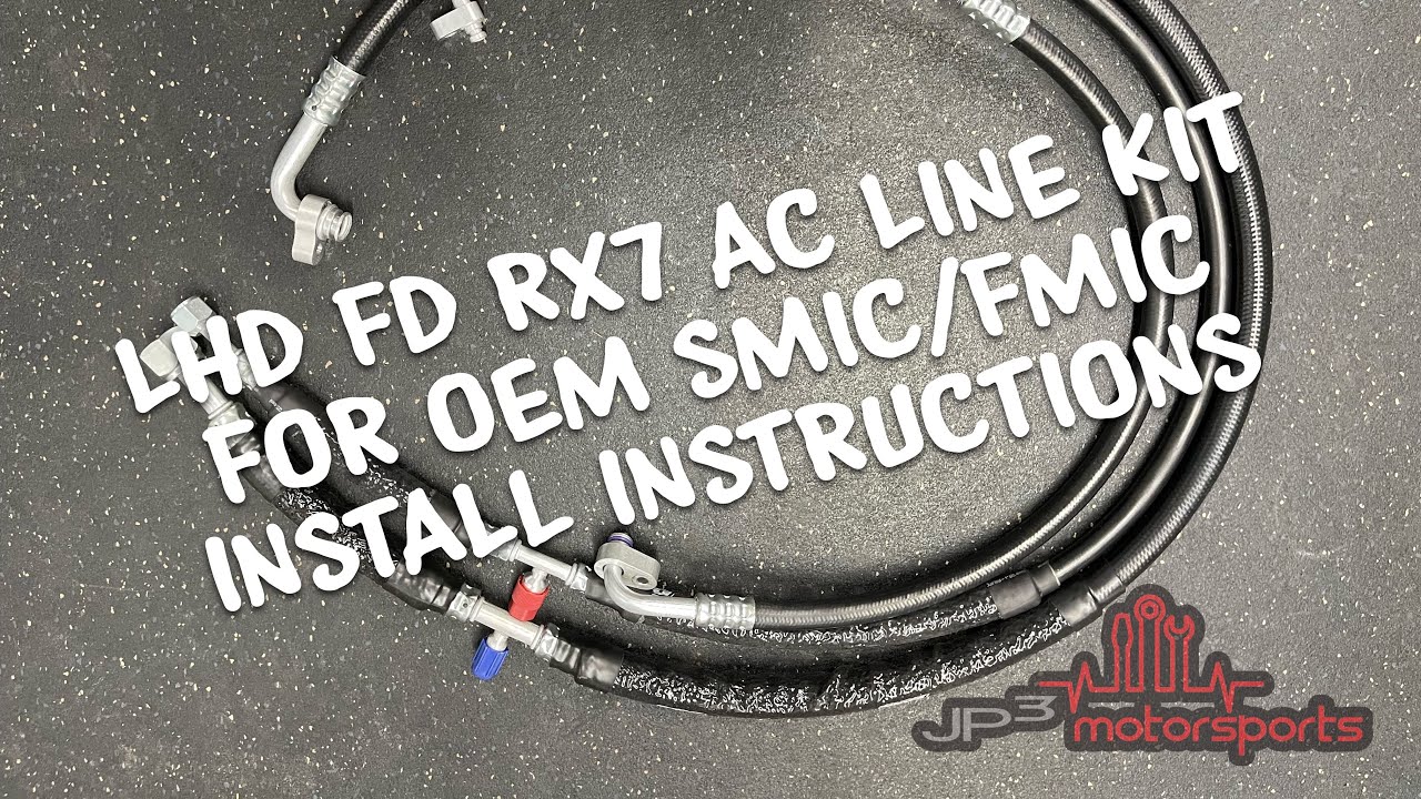 LHD FD RX7 OEM SMIC/FMIC AC LINE KIT INSTALL INSTRUCTIONS