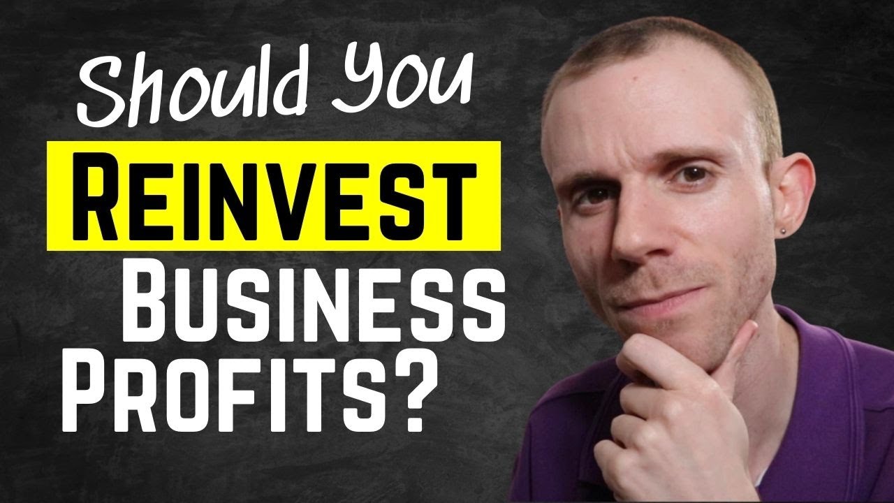Should You Reinvest Profits into Your Business?