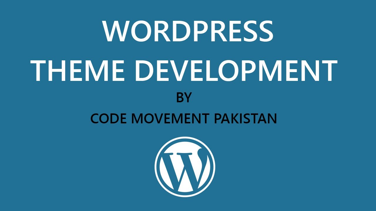 WordPress Theme Development - Tutorial in Urdu/Hindi l Code Movement Pakistan