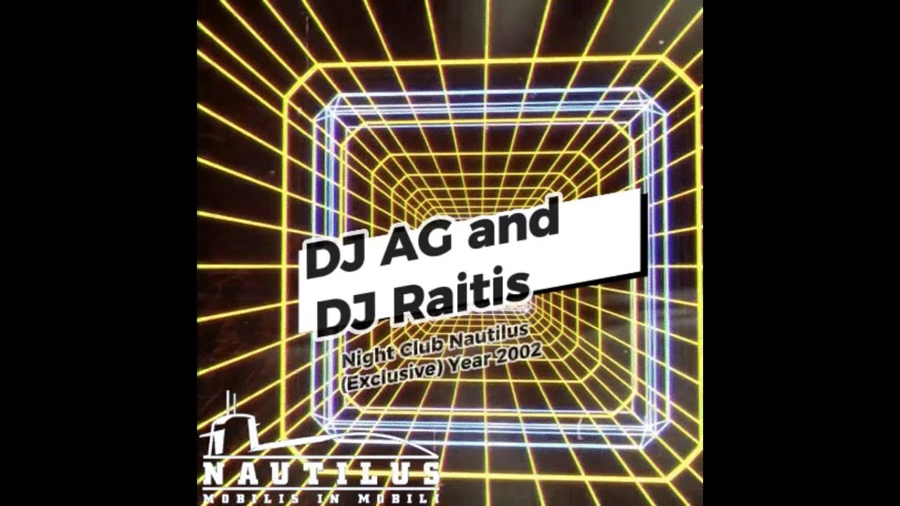 Dj AG & Dj Raitis , exclusive - Year 2002 @Night Club Nautilus