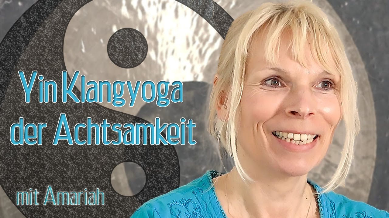 Yin Klangyoga der Achtsamkeit mit Amariah - - Yoga Vidya Ashram Bad Meinberg