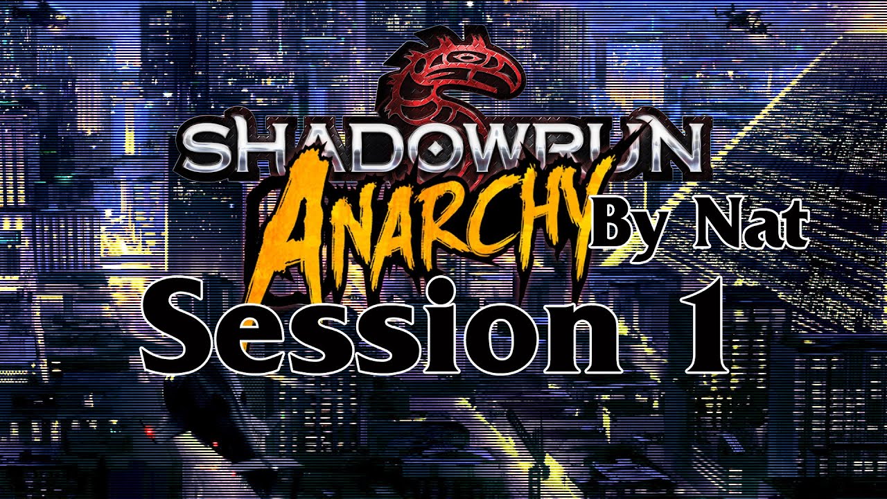 Shadowrun Anarchy by Croklune - Session 1