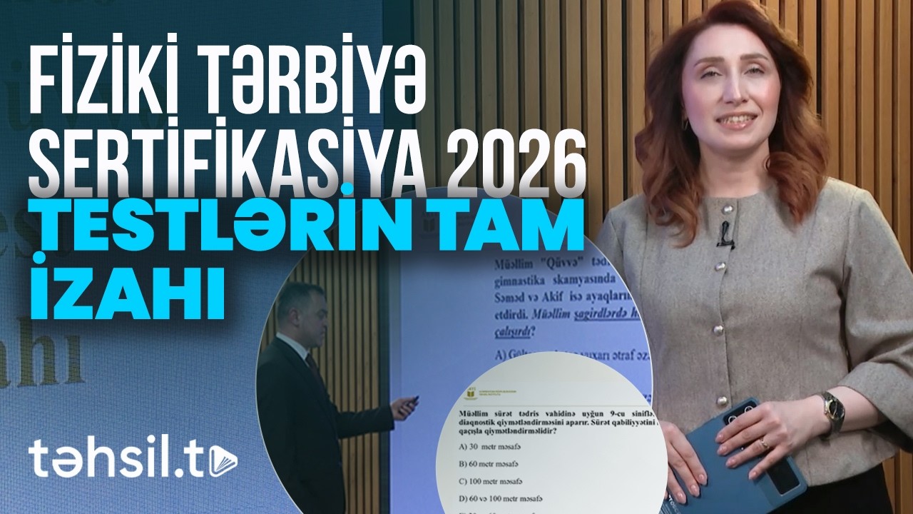Fiziki tərbiyə &uuml;zrə sertifikasiya sualları necə olacaq?  | Sertifikatlaşdırılma dərsləri