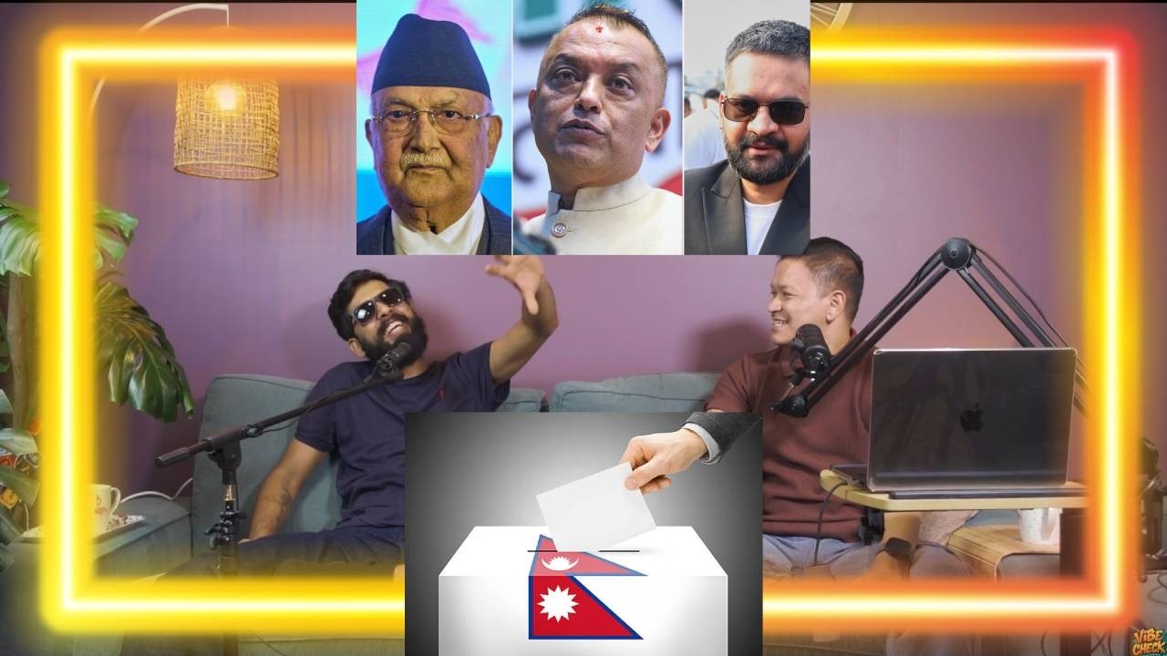 Vibe Check Podcast - Season 2 - Episode - 1 | Election | NEPAL