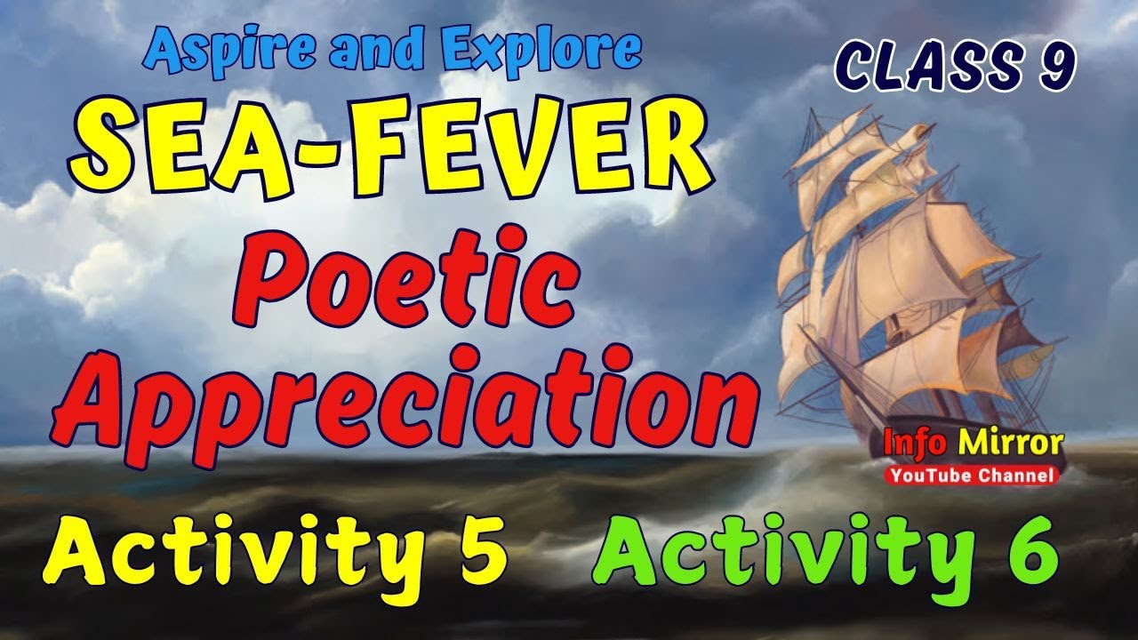 Sea-Fever | Class 9 | Poetic appreciation | Activity 5 & 6 | Aspire and Explore | Info Mirror