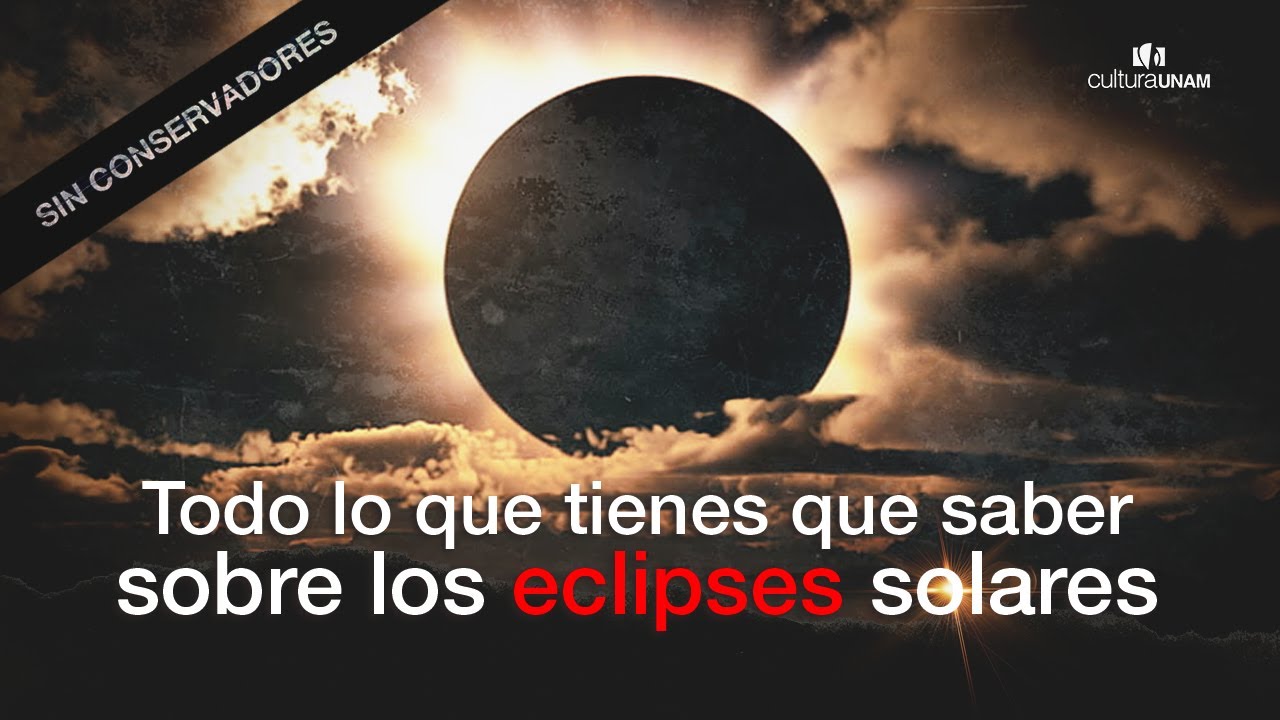 Todo lo que tienes que saber sobre los eclipses solares - Sin conservadores