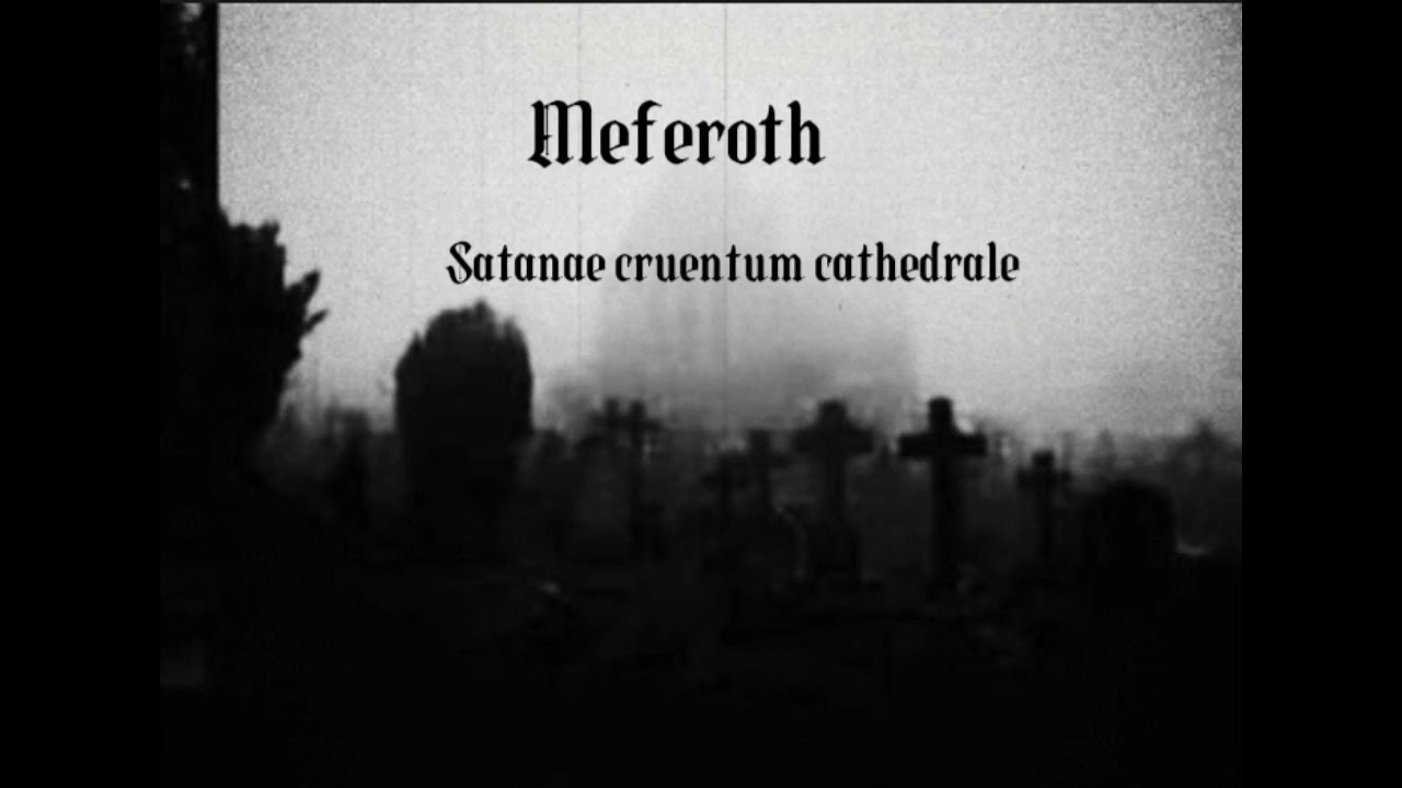 Meferoth - Satanae cruentum cathedrale (official audio)