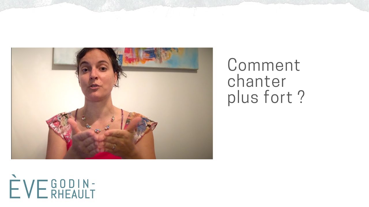 Comment chanter plus fort ?