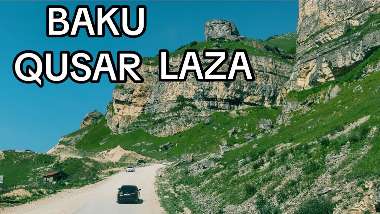 💥БАКУ-ГУСАР.ГОРНОЕ СЕЛО ЛАЗА‼️ШАШЛЫК,ЧАЙ,ГЮРЗА‼️BAKU-QUSAR.КЦ1АР#baku#обзор#travel#еда#tasty#food#