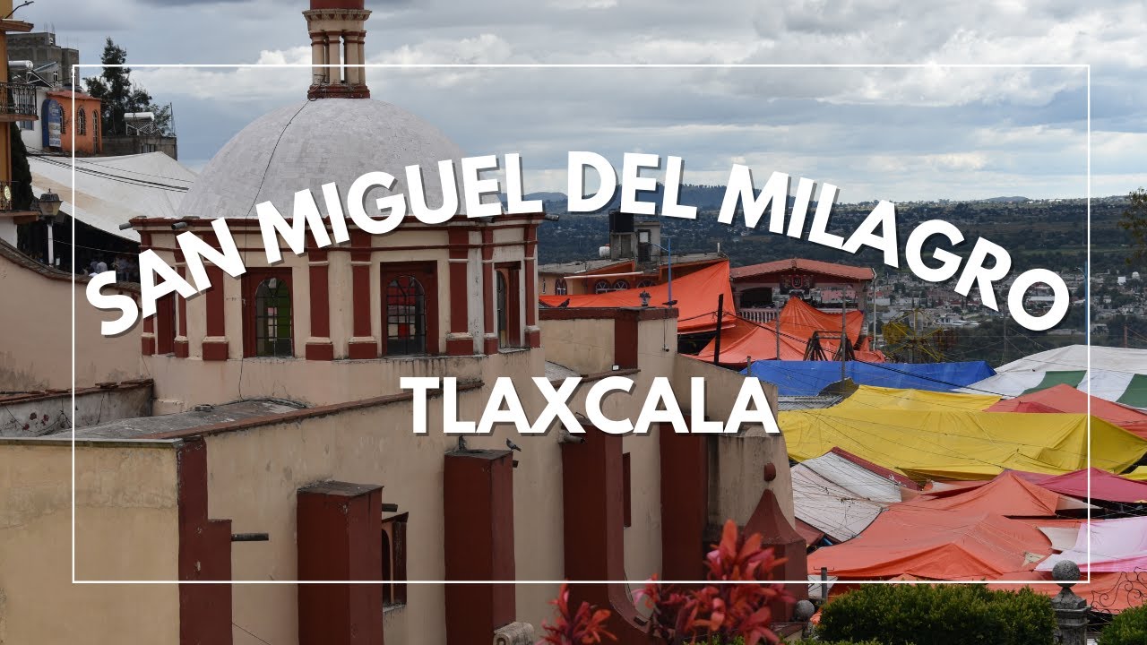 San Miguel del Milagro, Tlaxcala