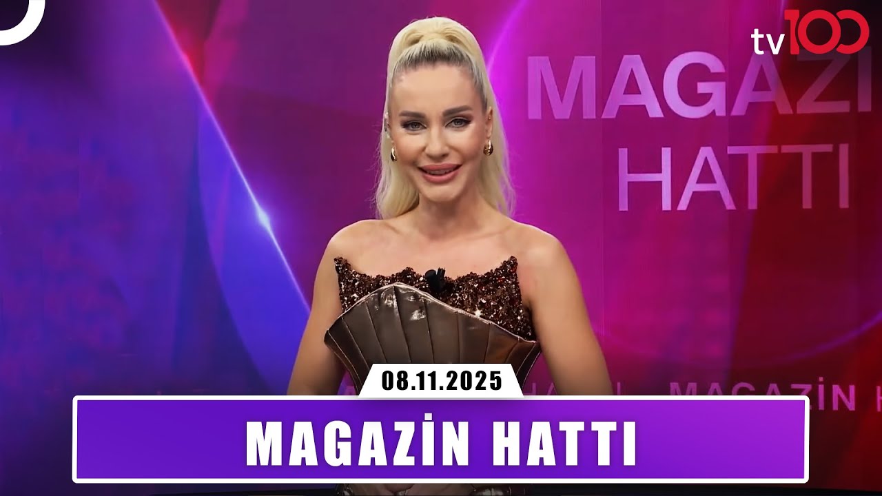 Magazin Hattı l 8 Kasım 2025