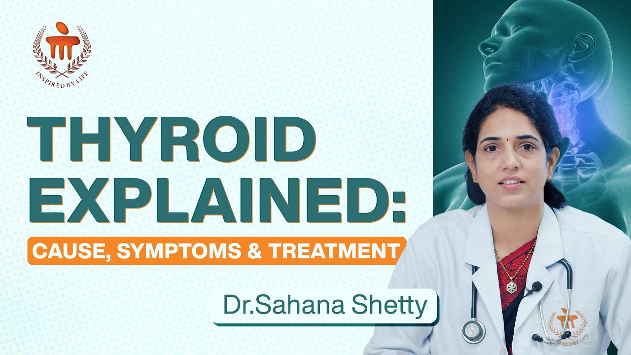 Understanding Thyroid Disorders with Dr. Sahana Shetty | Kasturba Hospital , Manipal