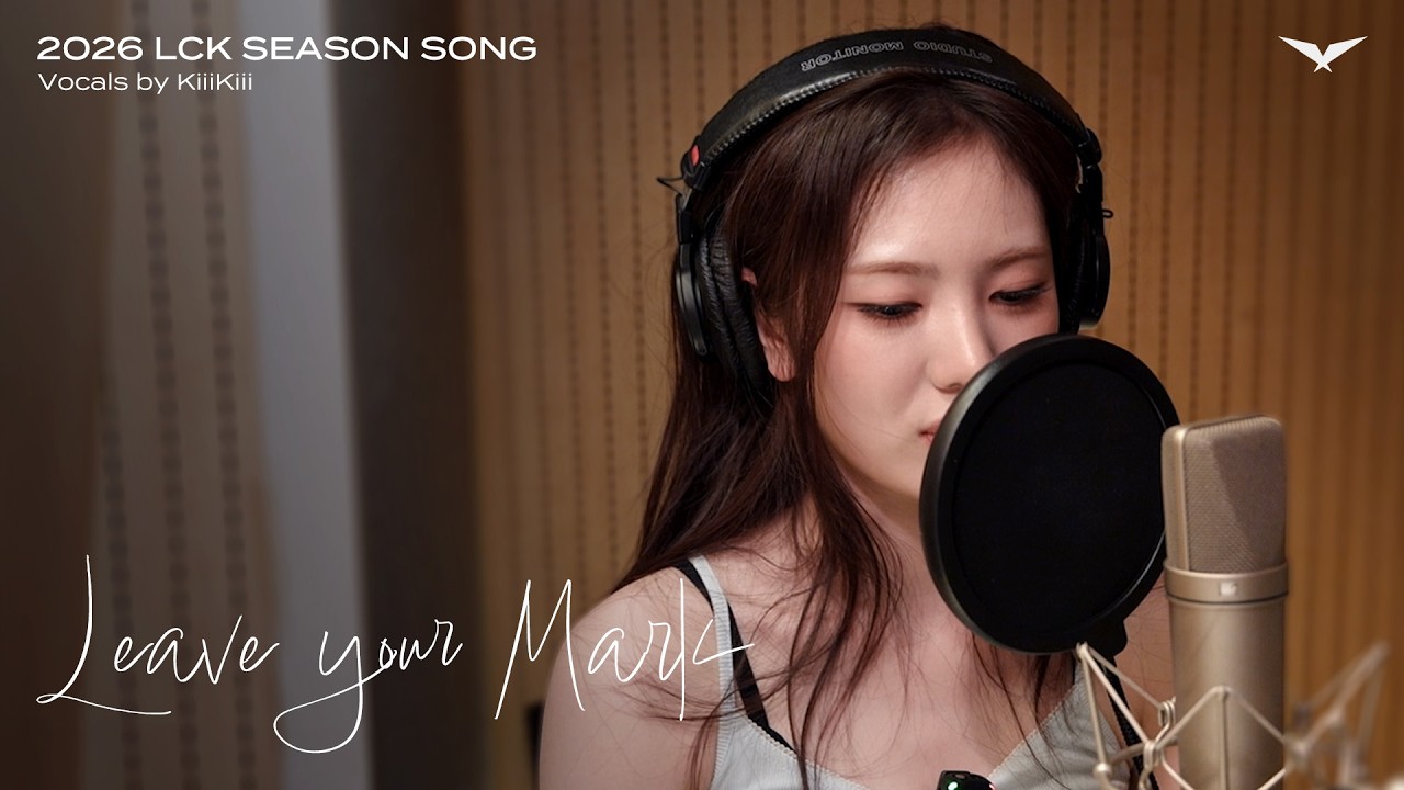 Leave Your Mark pt.2 | 2026 LCK Season Song (Vocals by KiiiKiii)