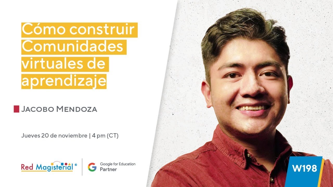W198. Cómo construir Comunidades virtuales de aprendizaje