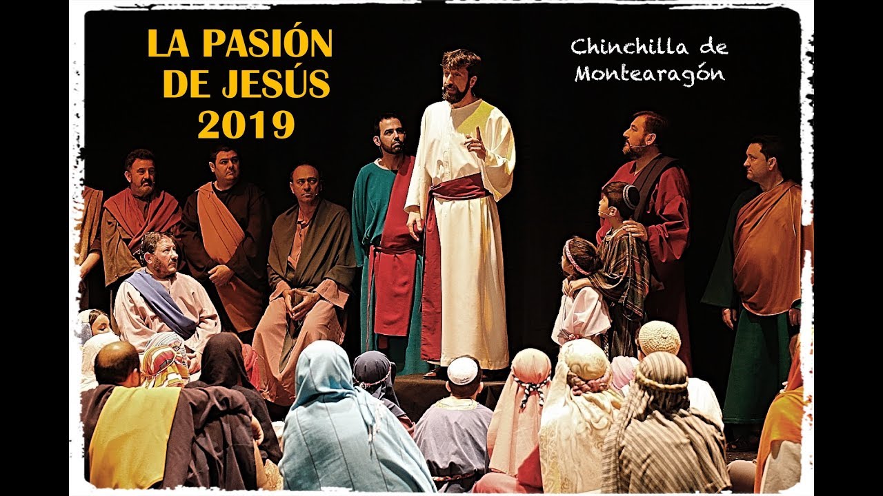 LA PASIÓN DE JESÚS 2019 - Chinchilla de Montearagón