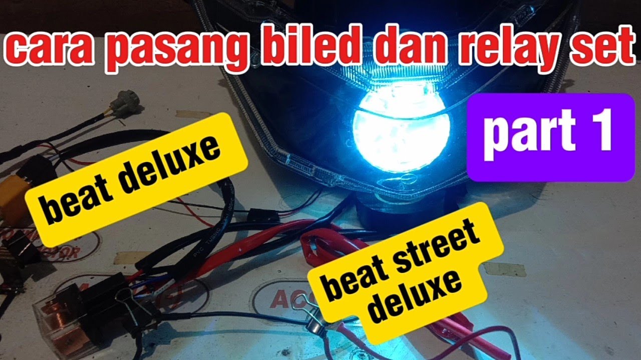 CARA pasang BI-LED dan relay Honda BEAT deluxe