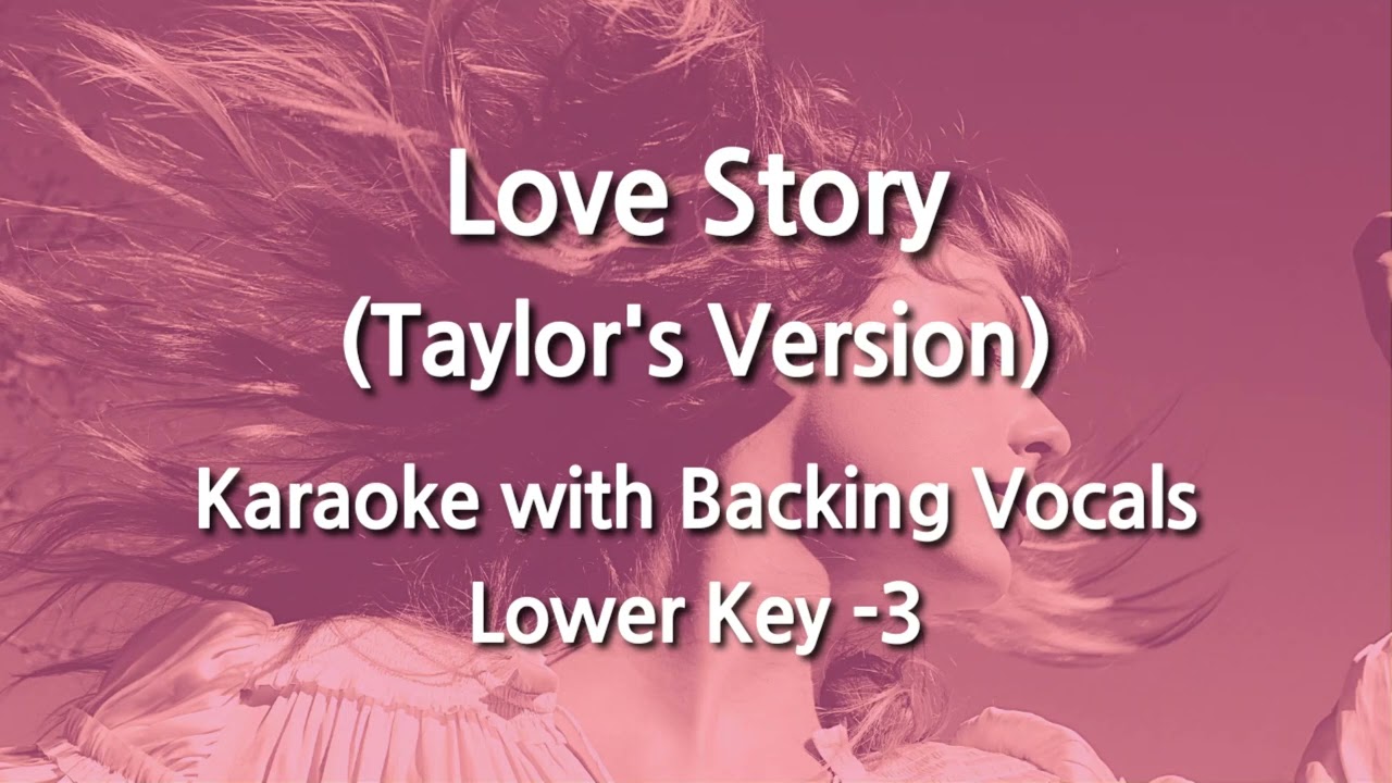 Love Story (Taylor's Version) (Lower Key -3) Karaoke with Backing Vocals