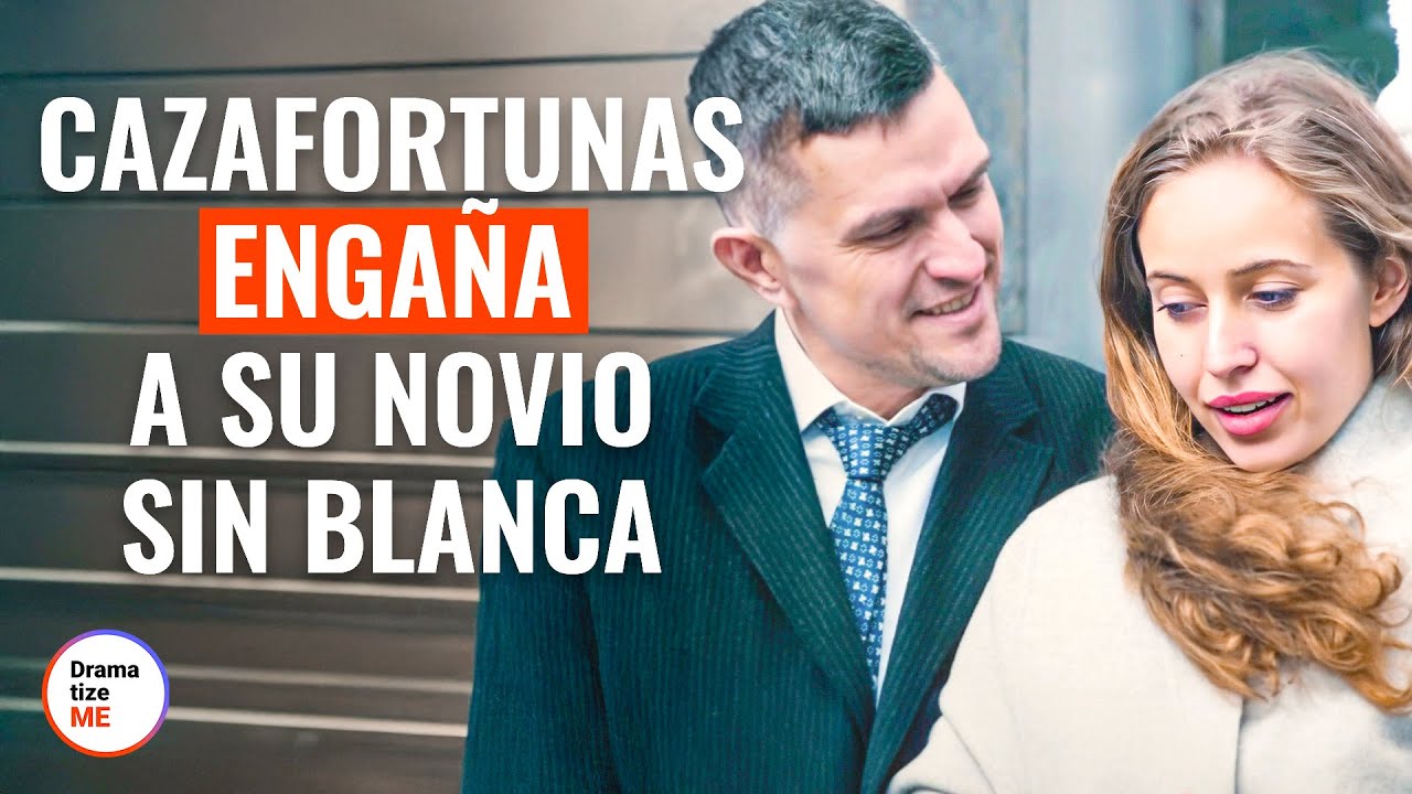 Cazafortunas engaña a su novio arruinado y vive para arrepentirse - 