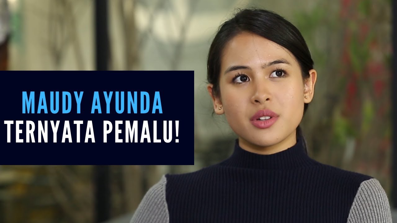 PERSPEKTIF MAUDY AYUNDA #2 -  MAUDY AYUNDA TERNYATA PEMALU!