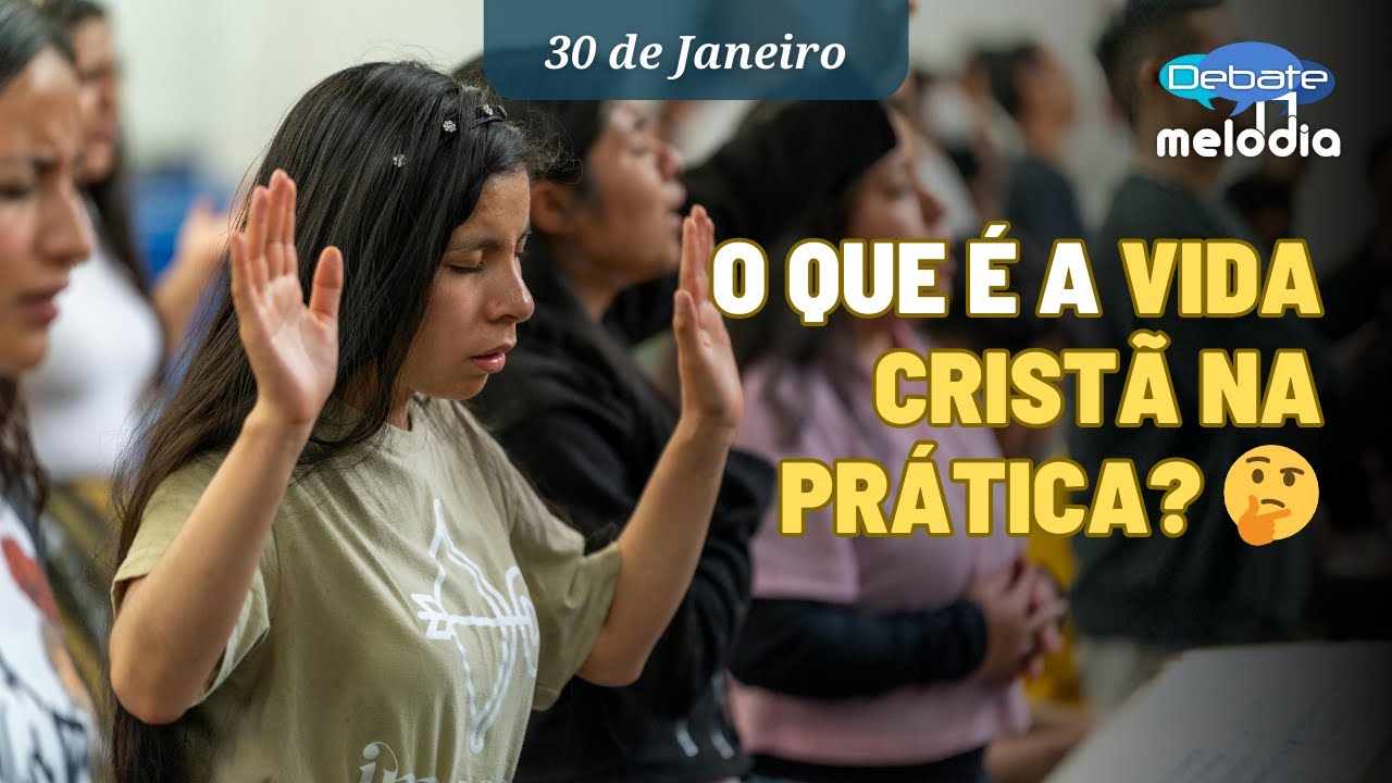 O que é a VIDA CRISTÃ NA PRÁTICA? Você sabe?