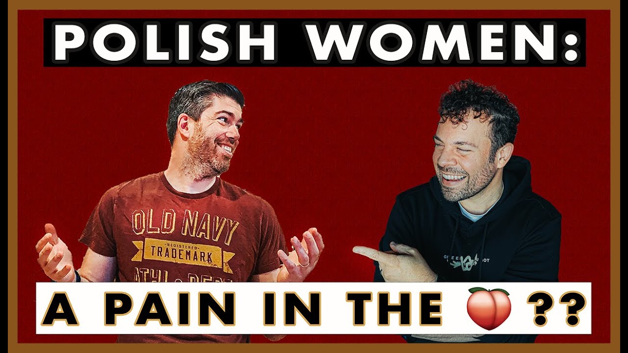 8 REASONS WHY POLISH WOMEN ARE A PAIN IN THE 🍑 And Why we LOVE IT! (w/Filip Mówi Po Polsku)