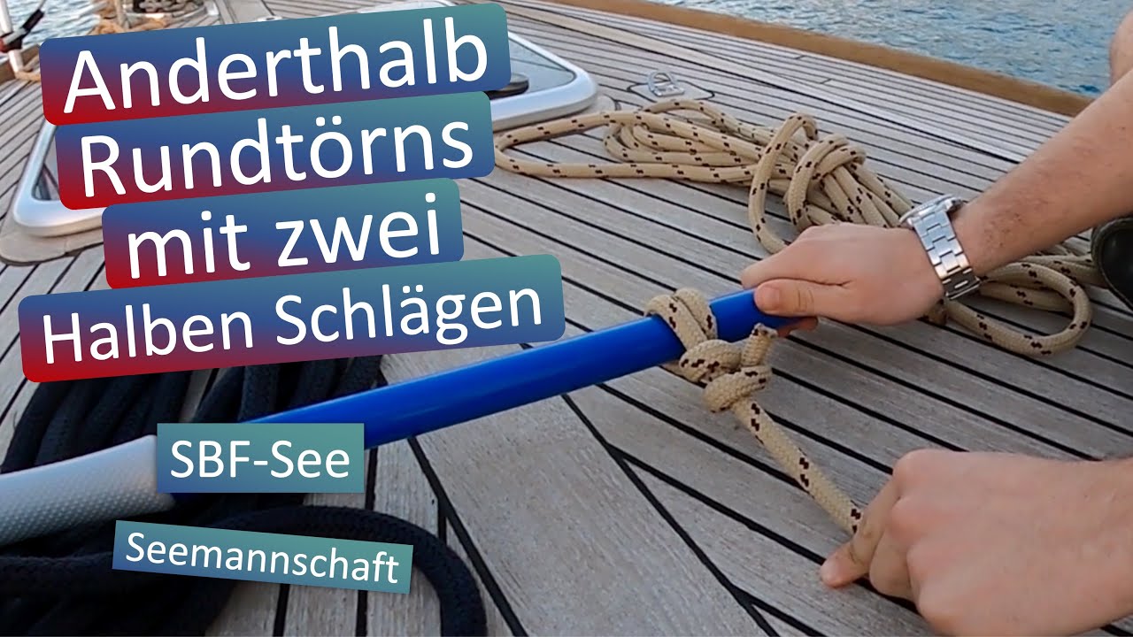 🪢 8. Anderthalb Rundtörns mit zwei halben Schlägen für SBF-See  🪪 ⛵️⚓️