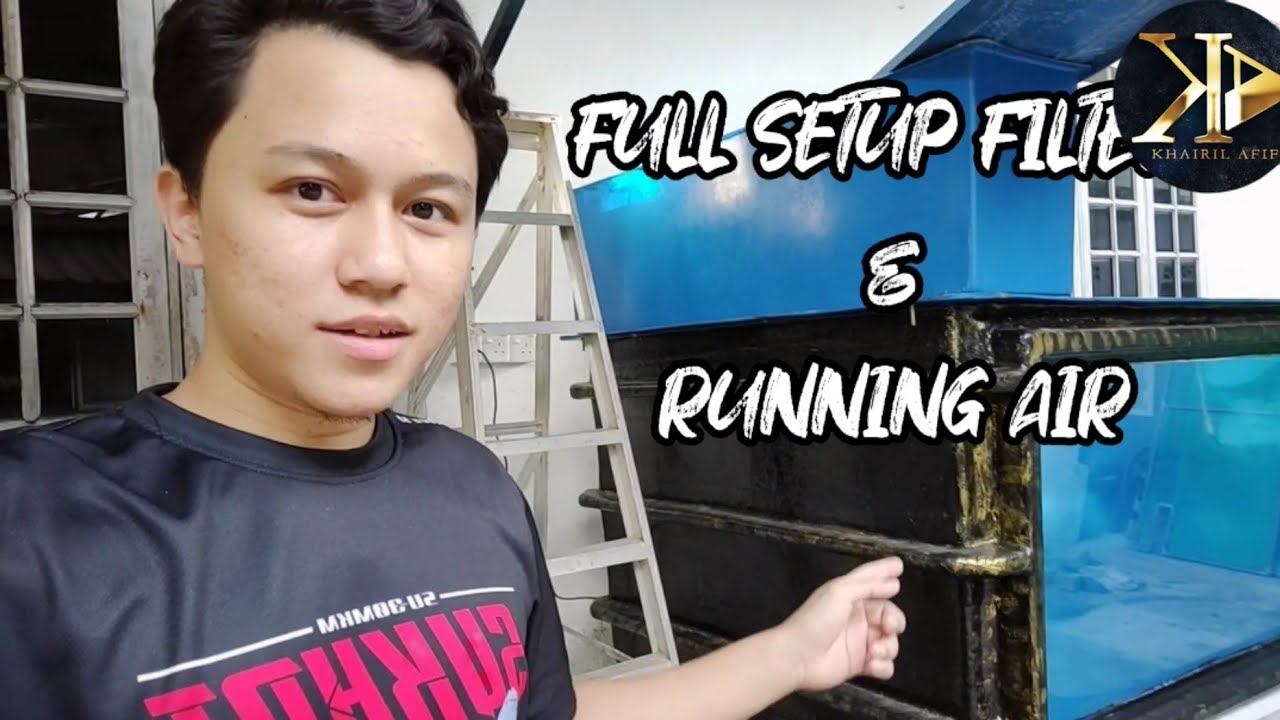 Full Setup Top Filter Fiber Glass Tank & Masukkan Air.