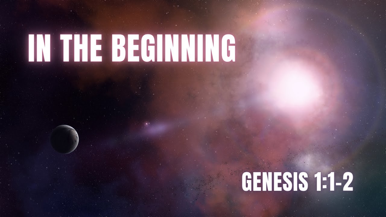 In The Beginning [ Genesis 1:1-2 ] by Robin Brown