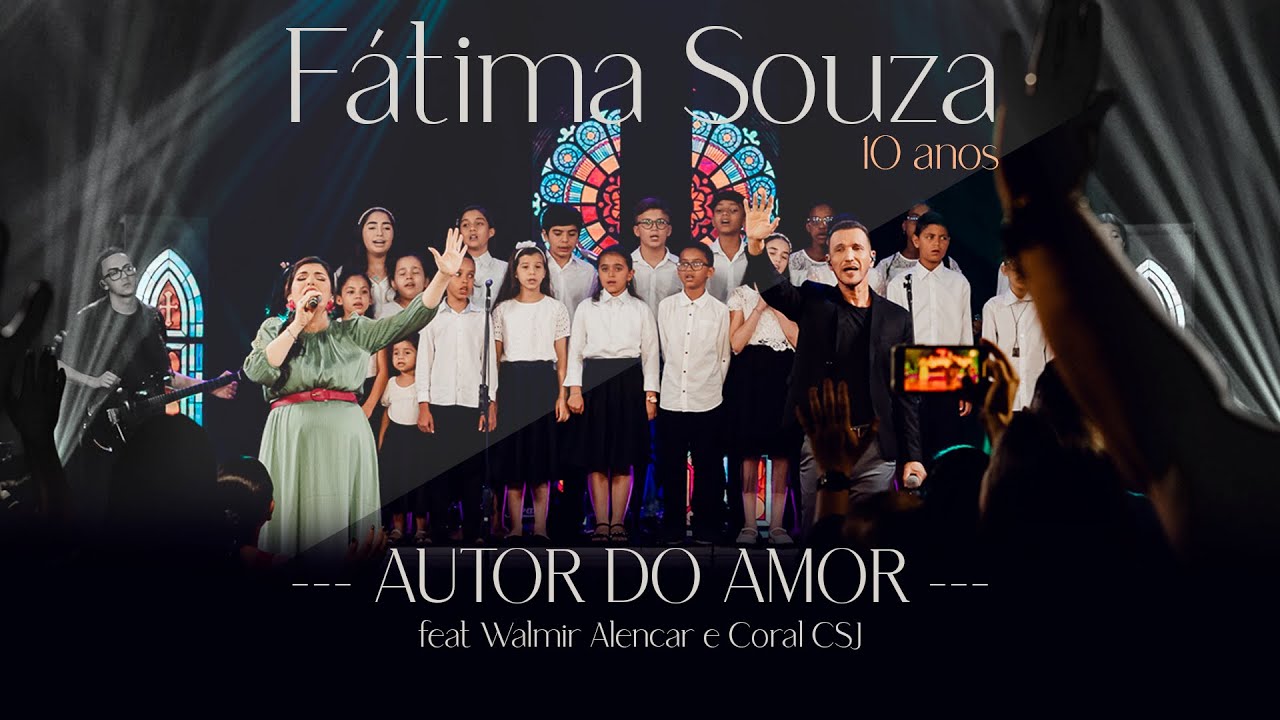 Autor do amor - Feat Walmir Alencar e coral CSJ