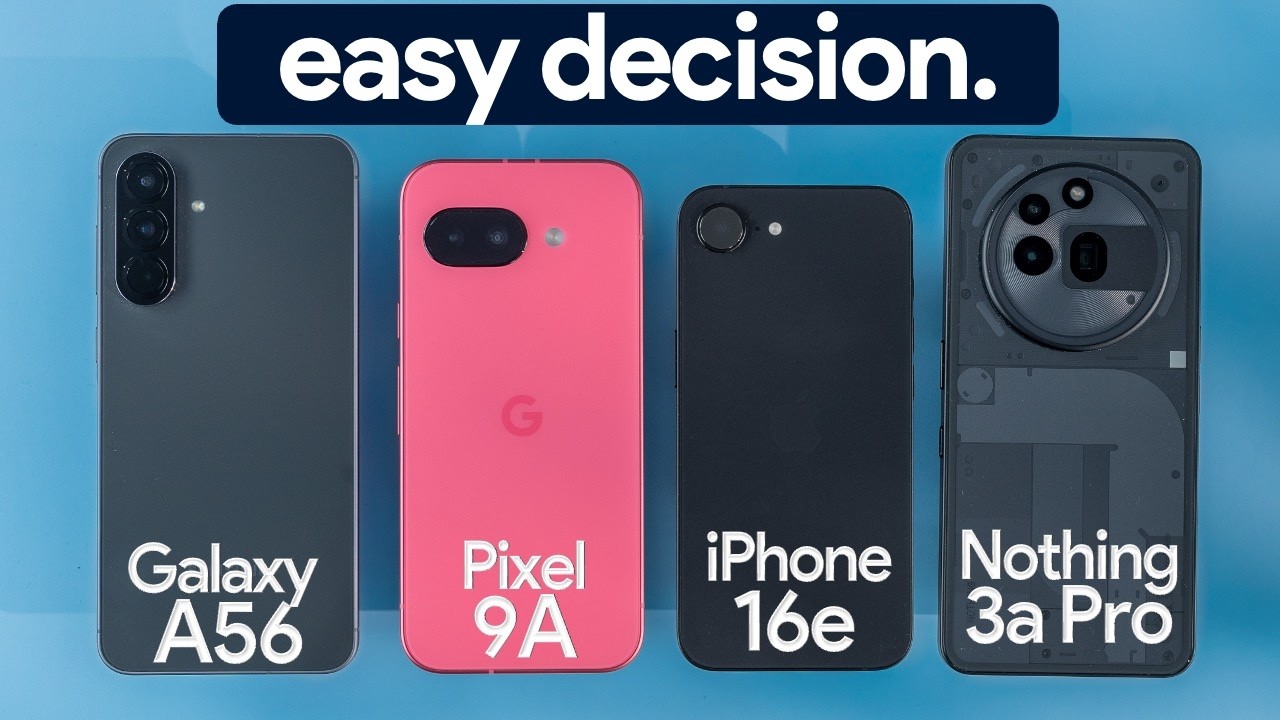 BEST Midrange Phone 2025? - Galaxy A56 vs Pixel 9a vs iPhone 16e vs Nothing 3a Pro