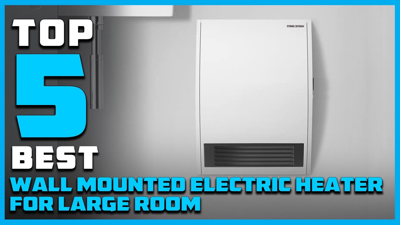 Top 5 Best Wall Mounted Electric Heaters for Large Room [Review] - Convection Panel Heater [2023]
