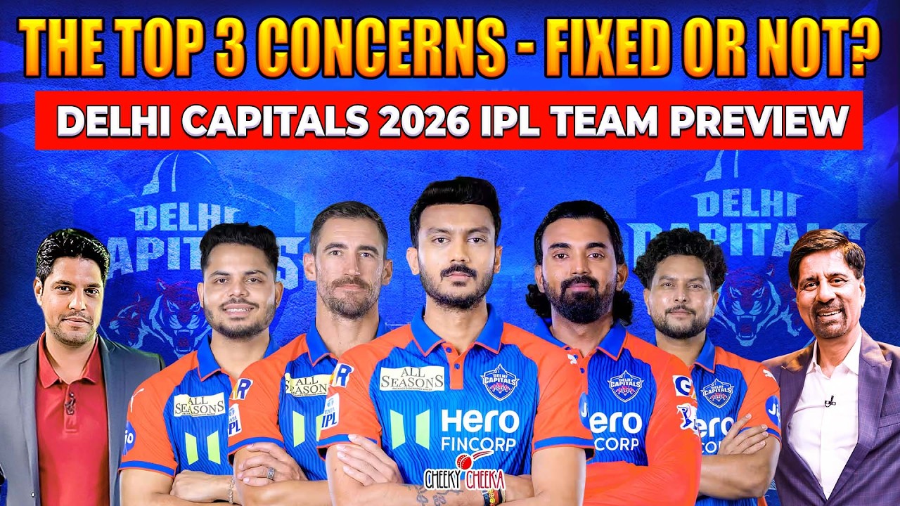 THE TOP 3 CONCERNS - Fixed or Not? | Delhi Capitals 2026 IPL Team Preview | IPL 2026 🔥