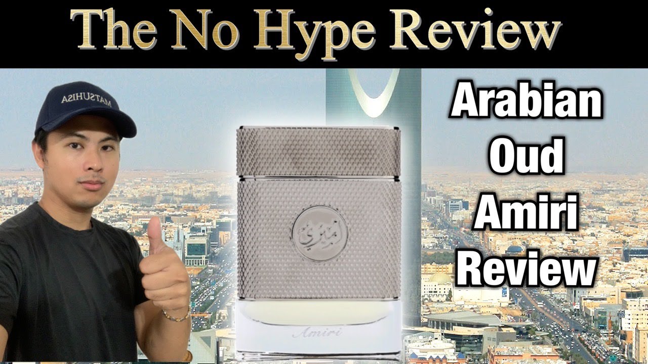 ARABIAN OUD AMIRI REVIEW | THE HONEST NO HYPE FRAGRANCE REVIEW