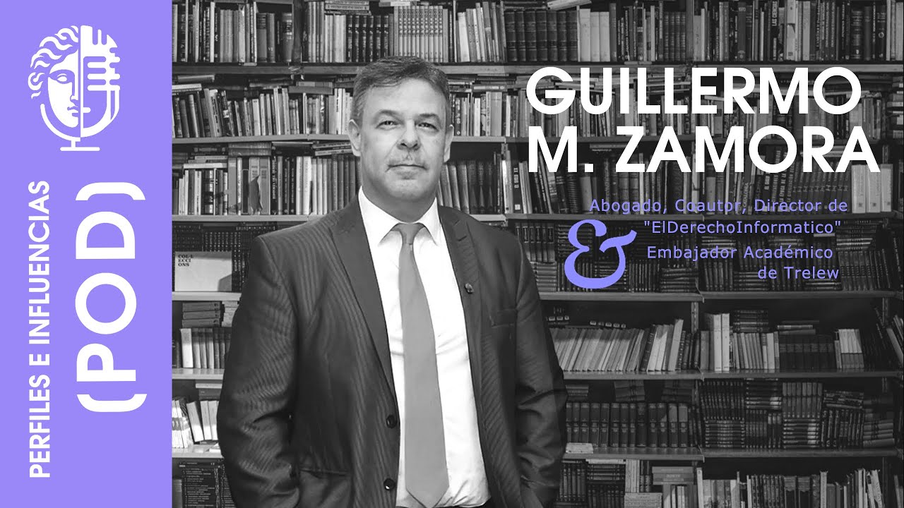 Entrevista a Guillermo Zamora | Abogado + Derecho Informático | Perfiles e Influencias Podcast