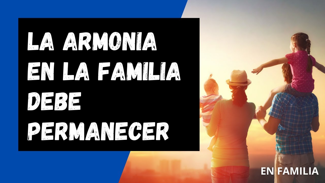 Armon&iacute;a  Familiar | En Familia
