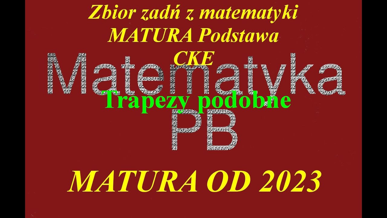 Matura z matematyki CKE od 2023 poziom podstawowy Zadanie 43 Trapezy podobne