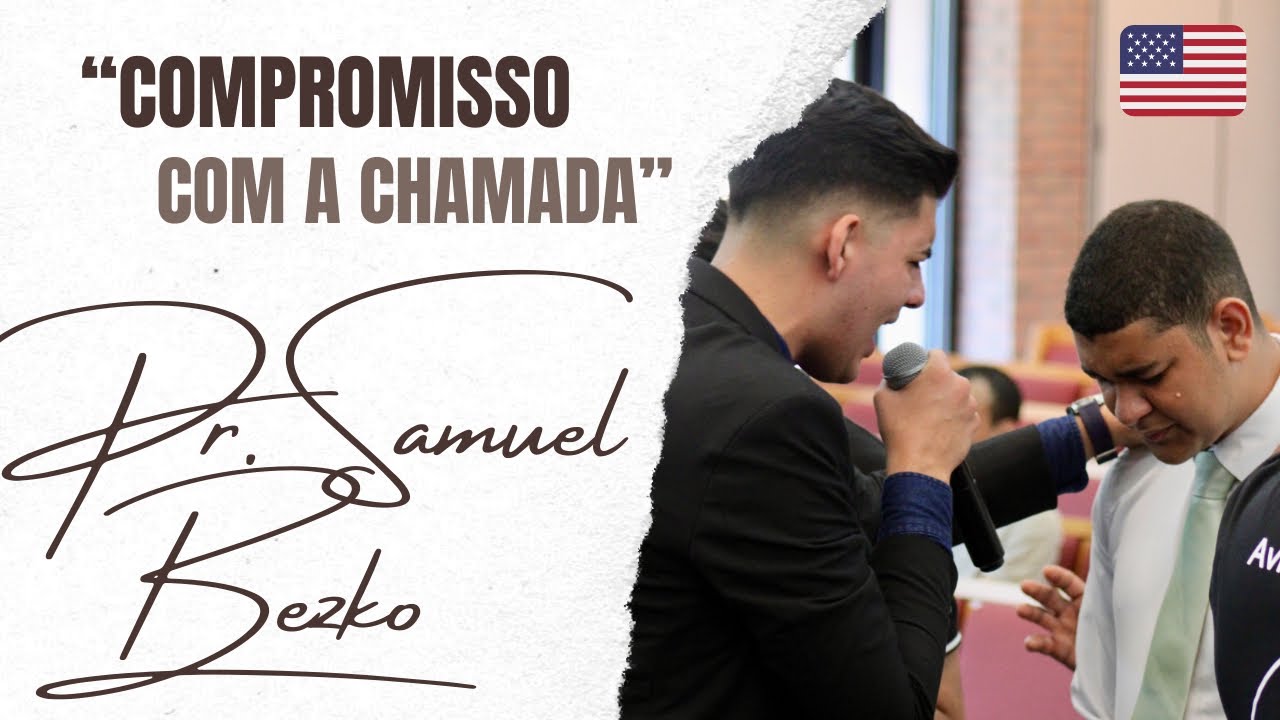 “COMPROMISSO COM A CHAMADA” - DIA COM DEUS COM OS JOVENS 🇺🇸 Pr. Samuel Bezko