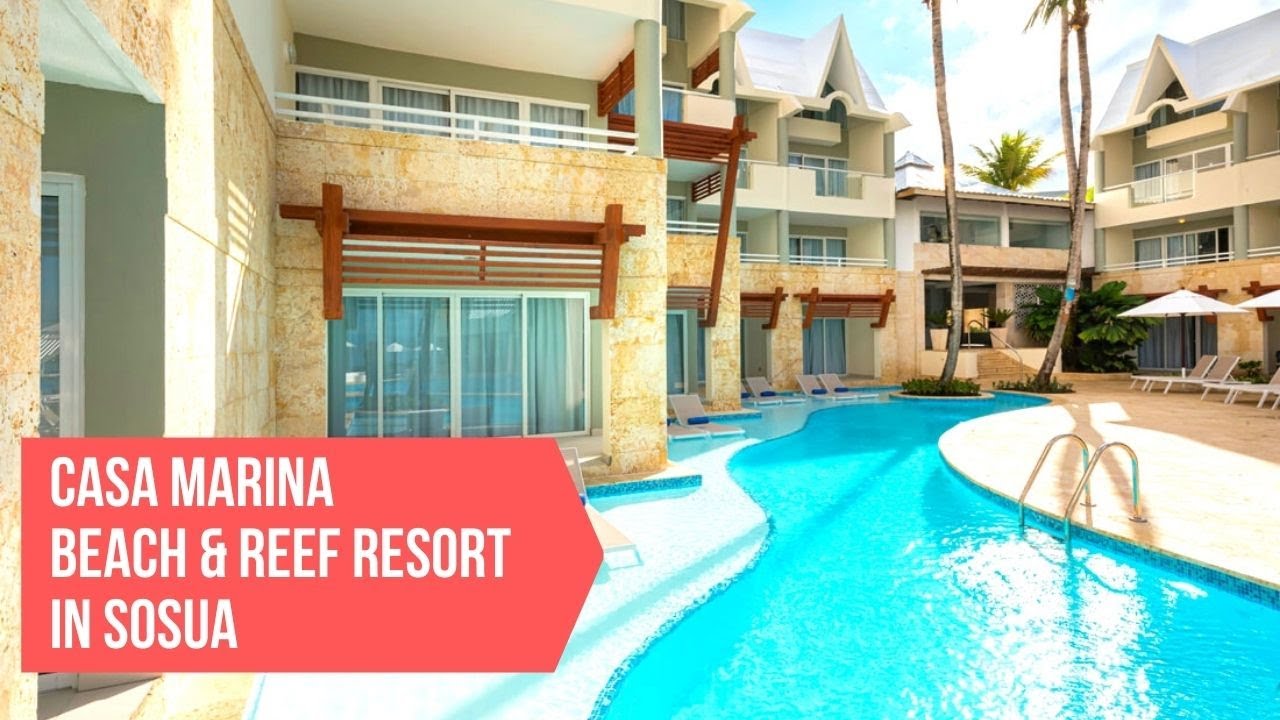 CASA MARINA BEACH & REEF RESORT IN SOSUA 🇩🇴
