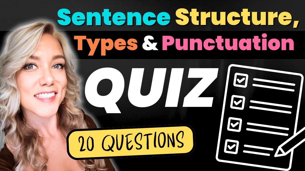 Sentence Structure, Types & Punctuation QUIZ | Multiple Choice (20 Questions)