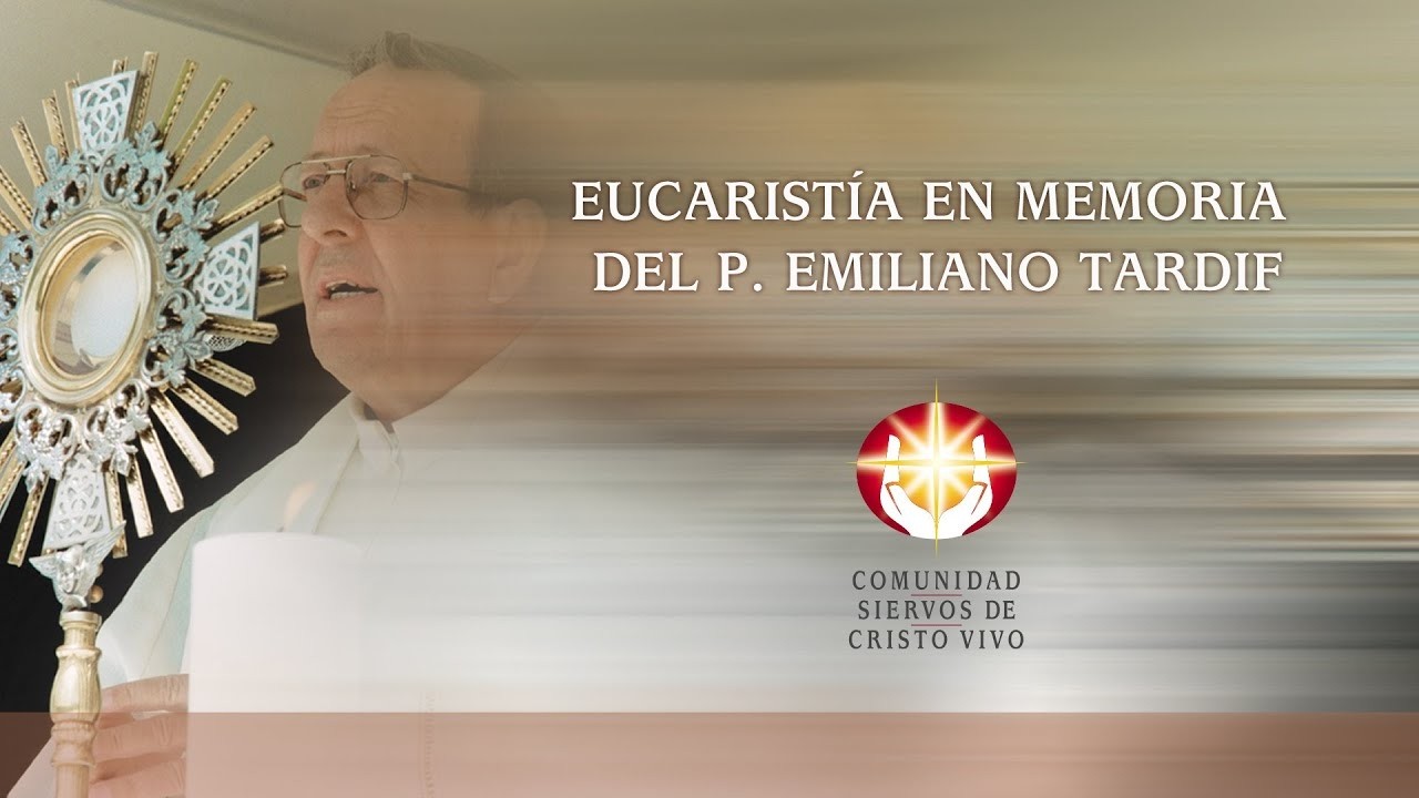 Eucaristía en memoria del Padre Emiliano Tardif - Marzo 2026